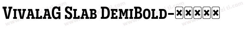 VivalaG Slab DemiBold字体转换